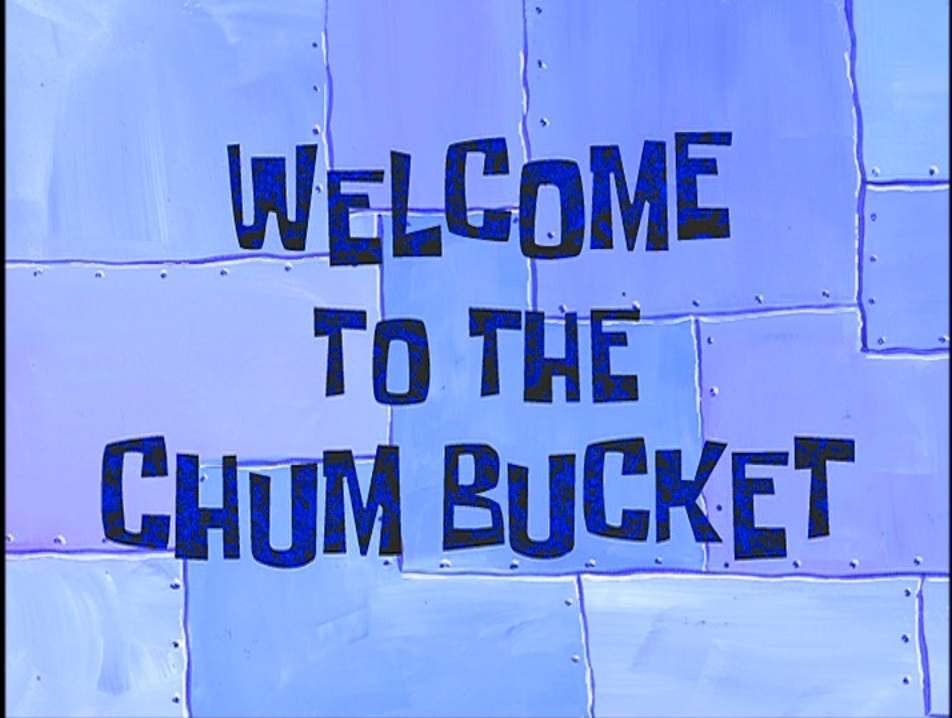 Welcome_to_the_Chum_Bucket.jpg