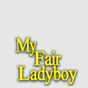 My Fair Ladyboy poster