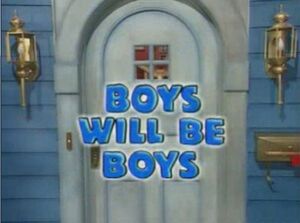 01 Boys Will Be Boys Title Display