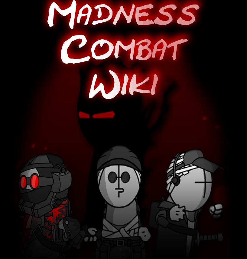 Madness Combat Wiki