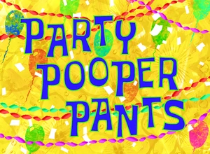 Party Pooper Pants