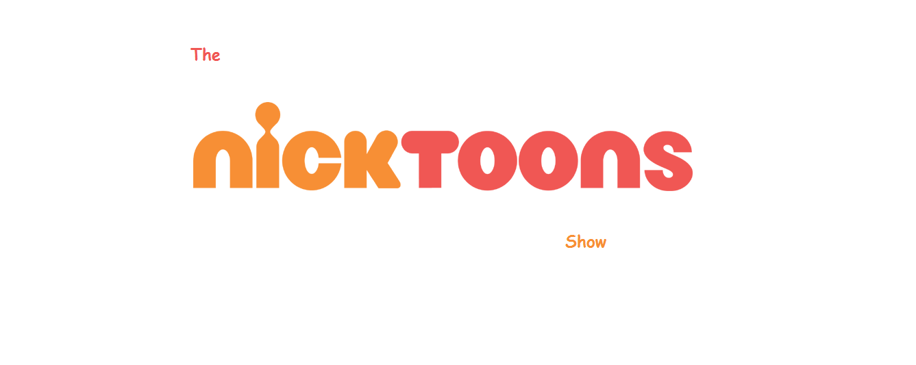 The Nicktoons Show (2015) - Nickelodeon Fanon Wiki - Shows, Characters ...