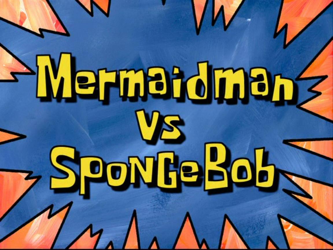 Mermaid_Man_vs._SpongeBob.jpg