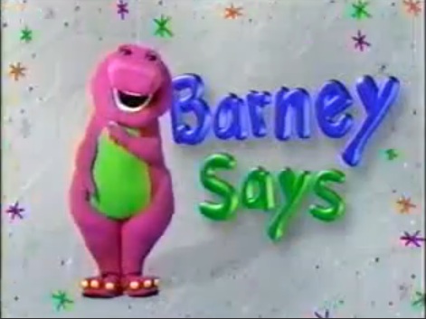 Barney Says - Barney&Friends Wiki